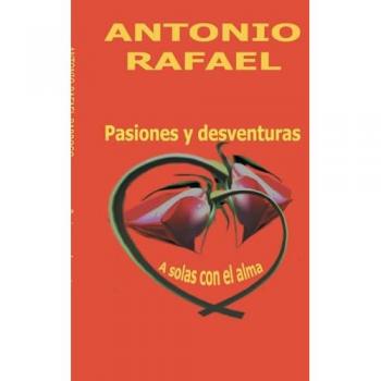 Pasiones y desventuras: A solas con el alma (Tapa blanda).