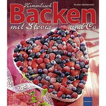 Himmlisch Backen mit Stevia und Co