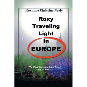 Roxy Traveling Light in Europe: The Roxy Traveling Light Series