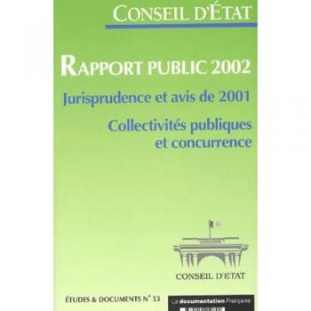 Rapport public 2002. Jurisprudence et avis de 2001, Collectivités publiques et concurrence