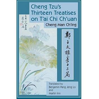Cheng Tzu's Thirteen Treatises on T'ai Chi Ch'uan