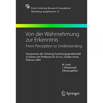 Von der Wahrnehmung zur Erkenntnis From Perception to Understanding