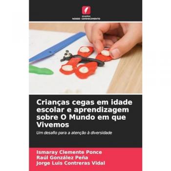 Clemente Ponce, Ismaray: Crianças cegas em idade escolar e aprendizagem sobre O Mundo em que Vivemos