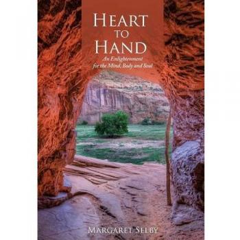 Heart to Hand: An Enlightenment for the Mind Body and Soul