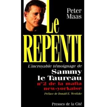 Le repenti : [l'incroyable témoignage de Sammy le Taureau...] (Hors Collection)