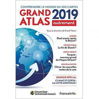 Grand atlas Comprendre le monde en 200 cartes Grand Format