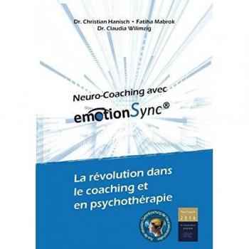 Neuro-Coaching avec emotionSync®: La révolution dans le coaching et en psychothérapie