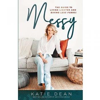 Messy: The guide to living lighter and giving less forks