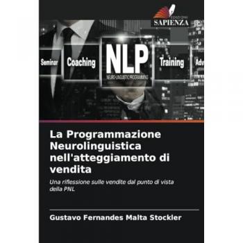 Fernandes Malta Stockler, Gustavo: La Programmazione Neurolinguistica nell'atteggiamento di vendita