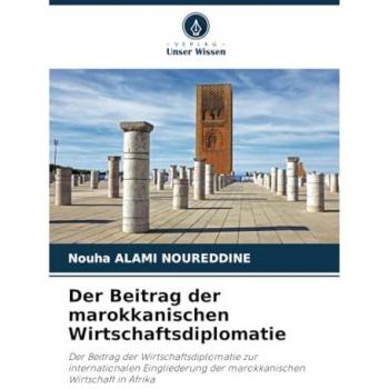 Der Beitrag der marokkanischen Wirtschaftsdiplomatie