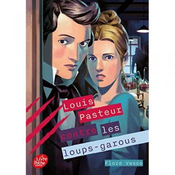 Louis Pasteur contre les loups-garous (Poche)