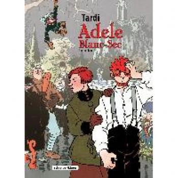 Adele Blanc-Sec Sammelband 3