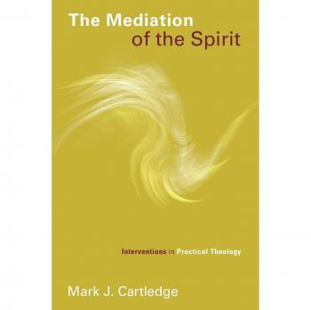 Mediation of the Spirit: Interventions in Practical Theology