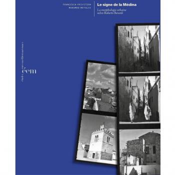 Le signe de la Médina. La morphologie urbaine selon Roberto Berardi