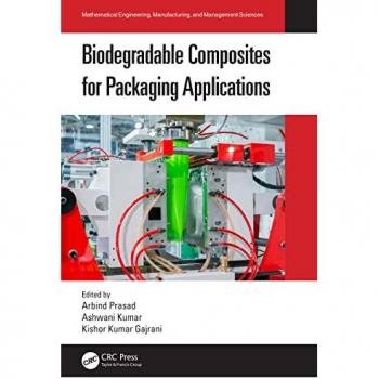 Biodegradable Composites for Packaging Applications (Mathematical Engineering, Manufacturing, and Management Sciences)