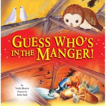 Guess Whos in the Manger by Vickie Howie
