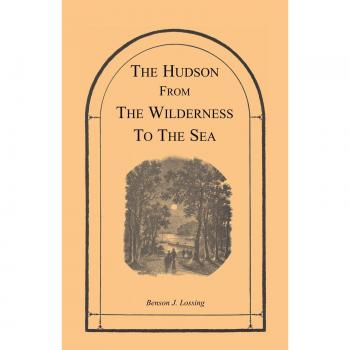 The Hudson from the Wilderness to the Sea