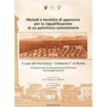 Metodi e tecniche di approccio per la riqualificazione di un policlinico univers