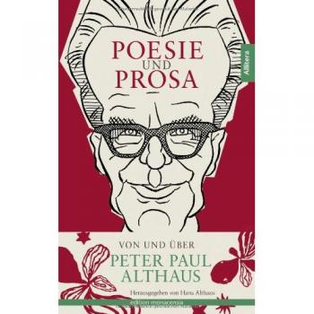 Althaus, Peter Paul Poesie Und Prosa Von Und Über Peter Paul Althaus