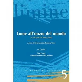 Come all'inizio del mondo. Il pensiero di Max Picard