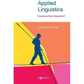 Applied Linguistics: Towards a New Integration? (Studies in Applied Linguistics)