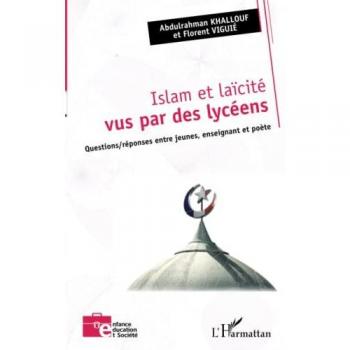 Islam et laïcité vus par des lycéens: Questions/réponses entre jeunes, enseignant et poète