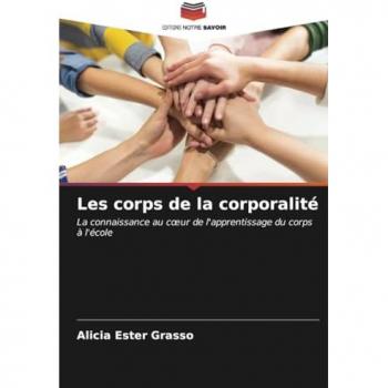 Grasso, Alicia Ester: Les corps de la corporalité