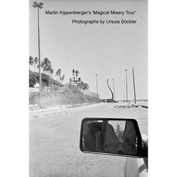 Die Fotos der The Magical Misery Tour mit Martin Kippenberger