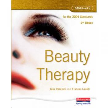 S/NVQ Level 2 Beauty Therapy, 2nd Edition: For the 2004 Standards,Ms Jane Hisco