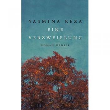 Une Verzweiflung: Roman de Yasmina Reza