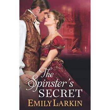 Larkin, Emily: The Spinster's Secret