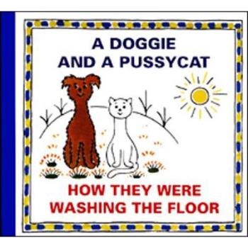 A Doggie and a Pussycat How They Were Washing the Floor