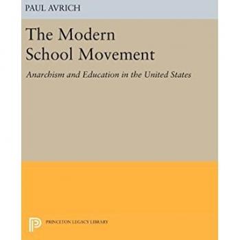 The Modern School Movement: Anarchism and Education in the United States: 309