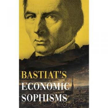 Bastiat's Economic Sophisms