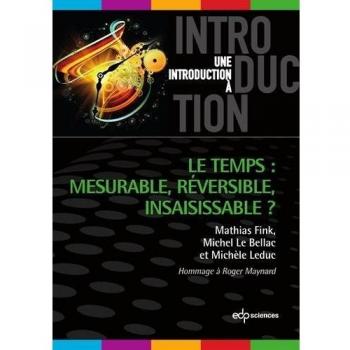 Le temps mesurable, réversible, insaisissable