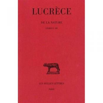 Lucrece, de La Nature. Tome I: Livres I-III (Collection Des Universites de France Serie Latine)