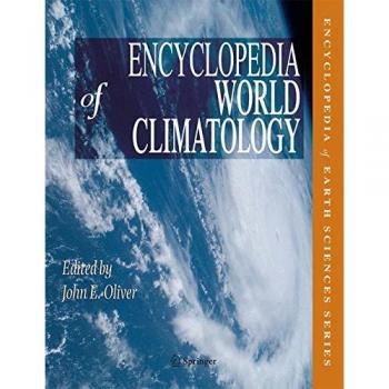Encyclopedia of World Climatology (Encyclopedia of Earth Sciences Series)