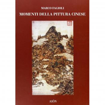 Momenti della pittura cinese. Dalle origini alla dinastia Yuan