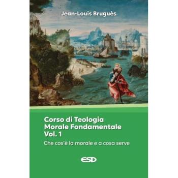 Corso di teologia morale fondamentale. Vol. 1: Che cos'è la moral...