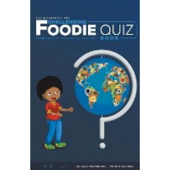 The Wonderful But Challenging Foodie Quiz Book