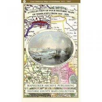 Une Collection De Four Historique Cartes Middlesex 1611-1836 (Historique Countie