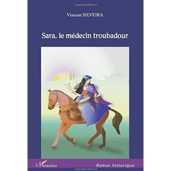 Silveira, Vincent: Sara, le médecin troubadour