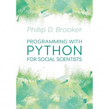 Programming with Python for Social Scientists by Brooker & Phillip University of Liverpool & UK