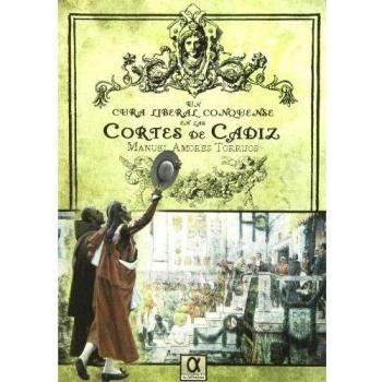 Un cura liberal conquense en las cortes de Cádiz