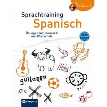 Sprachtraining Spanisch: Übungen zu Grammatik und Wortschatz A1-A2: Übungen zu Grammatik und Wortschatz