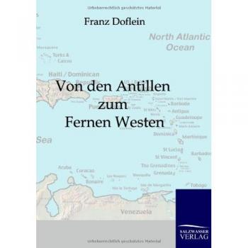 Doflein, Franz: Von den Antillen zum Fernen Westen