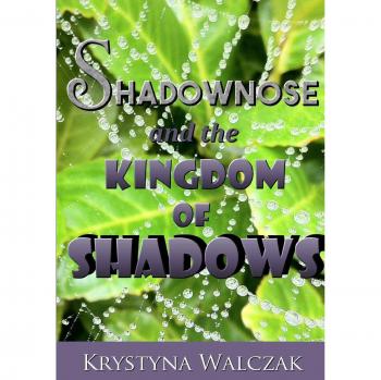 Shadownose and the Kingdom of Shadows