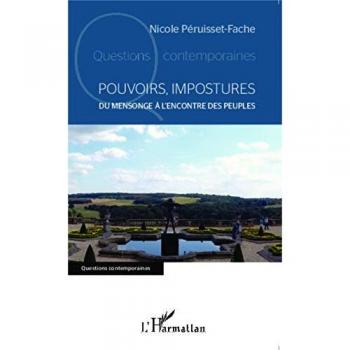 Pouvoirs, impostures: Du mensonge à l'encontre des peuples (Questions contemporaines)