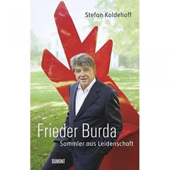 Frieder Burda.: Sammler aus Leidenschaft
