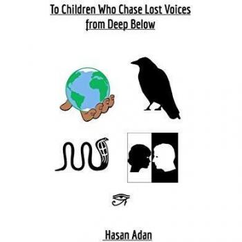 To Children Who Chase Lost Voices from Deep Below